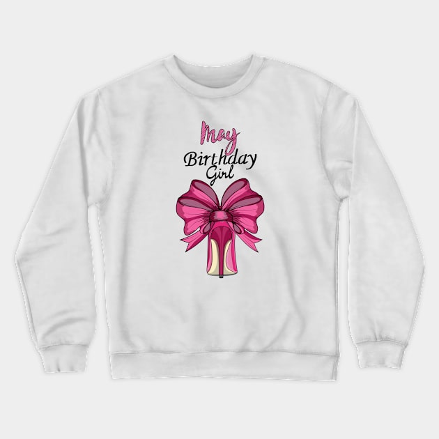 May Birthday Girl Crewneck Sweatshirt by Designoholic